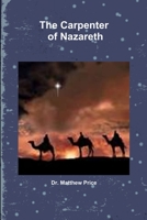 The Carpenter of Nazareth paper 0557107733 Book Cover