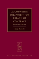 Accounting for Profit for Breach of Contract: Theory and Practice 1849462518 Book Cover