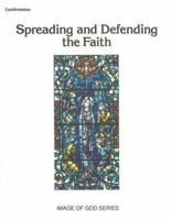 Confirmation: Spreading and Defending the Faith [Teacher's Manual] 0898704391 Book Cover