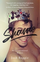 Shame: An Unconventional Memoir 1938480538 Book Cover