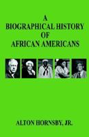 A Biographical History of African Americans 1598240757 Book Cover