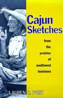 Cajun Sketches: From the Prairies of Southwest Louisiana 080711605X Book Cover