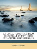 La dialectologie: aperçu historique et méthodes d'enquêtes linguistiques Volume 2 1149435038 Book Cover