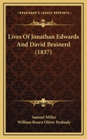 Lives Of Jonathan Edwards And David Brainerd 1275717535 Book Cover