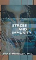 The Bi-Directional Effects of Stress on Our Immune System: Possible Explanations for Healthful and Harmful Outcomes 1525501852 Book Cover