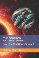 The Equation of the Eternal: Vol. 2 - The Alien Starship B0GJ4KJ5XL Book Cover