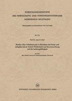 Studien Uber Arbeitspausen in Betrieben Bei Freier Und Zeitgebundener Arbeit (Fliessarbeit) Und Ihre Auswirkung Auf Die Leistungsfahigkeit: Aus Dem Max-Planck-Institut Fur Arbeitsphysiologie, Dortmund 3663032620 Book Cover