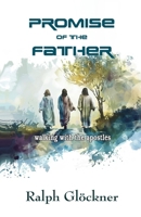 Promise of the Father: Walking with the Apostles B0HFHNJ89T Book Cover