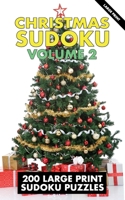 Christmas Sudoku: Volume 2 - 200 Large Print Sudoku Puzzles - Easy, Moderate, Difficult, Hard B08L75F178 Book Cover