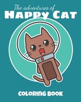 The Adventures of Happy Cat: A Happy Cat Coloring Book B08KPVT2R3 Book Cover