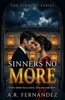Sinners No More: The Sinners Series, Book Three B0GT8RYT28 Book Cover