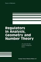 Regulators In Analysis, Geometry And Number Theory 0817641157 Book Cover