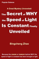 The Secret of WHY the Speed of Light Is Constant Finally Unveiled 169441499X Book Cover