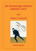Im Kreuzzuge meines eigenen Ich's: Autobiografie 3833485108 Book Cover