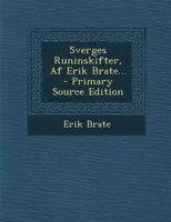 Sverges Runinskifter, Af Erik Brate... 1277659761 Book Cover