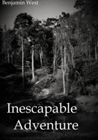 Inescapable Adventure 1291809759 Book Cover