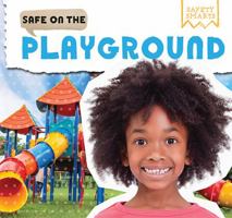 Safe on the Playground 1499429940 Book Cover
