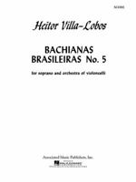 Bachianas Brasileiras No. 5: Study Score 0793550998 Book Cover