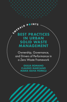 Best Practices in Urban Solid Waste Management: Ownership, Governance, and Drivers of Performance in a Zero Waste Framework 1800438893 Book Cover