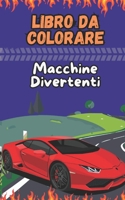 Libro da Colorare: Macchine Divertenti (Italian Edition) B0F5V265ZF Book Cover