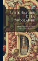 Petite Histoire De La Typographie 1022521586 Book Cover