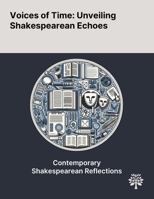 Voices of Time: Unveiling Shakespearean Echoes 1022898167 Book Cover