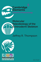 Molecular Paleobiology of the Echinoderm Skeleton 1009179756 Book Cover