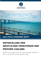 Entwicklung Der Westlichen Territorien Der Provinz Lualaba (German Edition) 6207772261 Book Cover