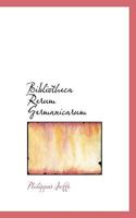 Bibliotheca Rerum Germanicarum... 1117700666 Book Cover