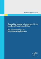 Restrukturierung Leistungsgestorter Handelsaffiner Immobilien: Der Centermanager Im Restrukturierungsprozess 3842853432 Book Cover