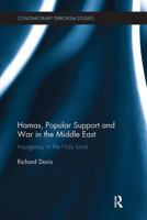 Hamas, Popular Support and War in the Middle East: Insurgency in the Holy Land 1138309001 Book Cover