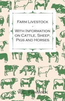 Farm Livestock - With Information on Cattle, Sheep, Pigs and Horses 1446529967 Book Cover