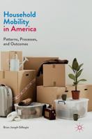 Household Mobility in America: Patterns, Processes, and Outcomes 1137430761 Book Cover