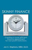 Skinny Finance: Creating a more efficient finance department for non-profit institutions 1419697366 Book Cover