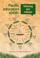 Pacific educators speak: Valuing our values 1990040527 Book Cover