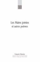 Les Mains Jointes Et Autres Poèmes (1905-1923): A Critical Edition 0859897435 Book Cover