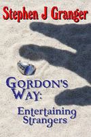 Gordon's Way: Entertaining Strangers 1448644968 Book Cover