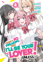 There's No Freaking Way I'll be Your Lover! Unless... (Manga) Vol. 4 B0CC8TZ8NC Book Cover