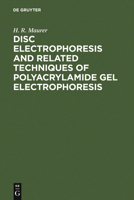 Disc Electrophoresis and Related Techniques of Polyacrylamide Gel Electrophoresis 3110034956 Book Cover