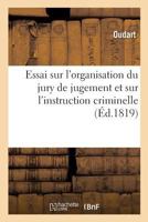 Essai sur l'organisation du jury de jugement et sur l'instruction criminelle 2014044104 Book Cover