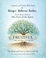 Fruitful: More Like Jesus--Less Like Me B0FH78TZBZ Book Cover