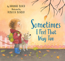 Sometimes I Feel That Way Too 1069093564 Book Cover