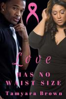Love Has No Waist Size 1976549590 Book Cover