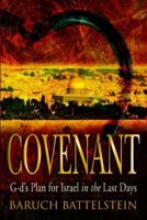 Covenant: G-D's Plan for Israel in the Last Days 888912718X Book Cover