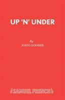 Up 'n' Under (Acting Edition) 0573019150 Book Cover