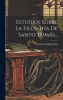 Estudios Sobre La Filosofía De Santo Tomás... 1021831999 Book Cover