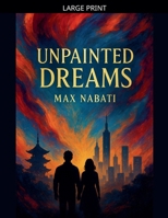 Unpainted Dreams (Larger Mosaic) B0FY46BPZN Book Cover