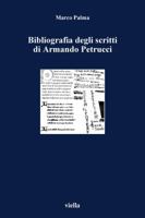 Bibliografia Degli Scritti Di Armando Petrucci 8883340639 Book Cover
