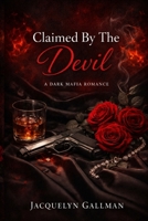 Claimed By The Devil: A Mafia Dark Romance B0GNP5TKHL Book Cover