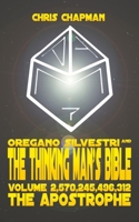 Oregano Silvestri and the Thinking Man's Bible : Volume 2,570,245,496,312 "The Apostrophe" B098RS6Z5D Book Cover